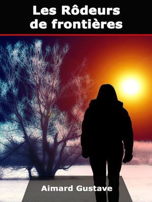 cover image of Les Rôdeurs de frontières